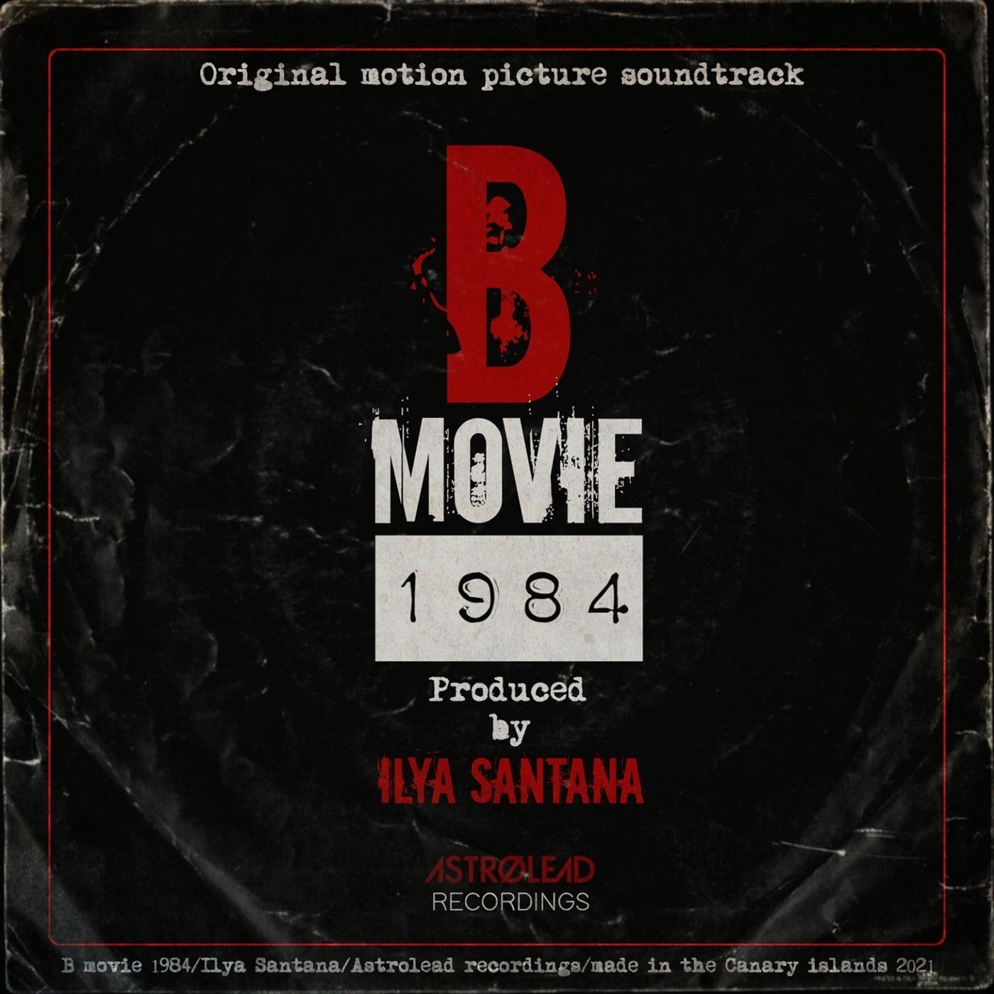 Ilya Santana - B Movie 1984 (Original Soundtrack) [AR016]